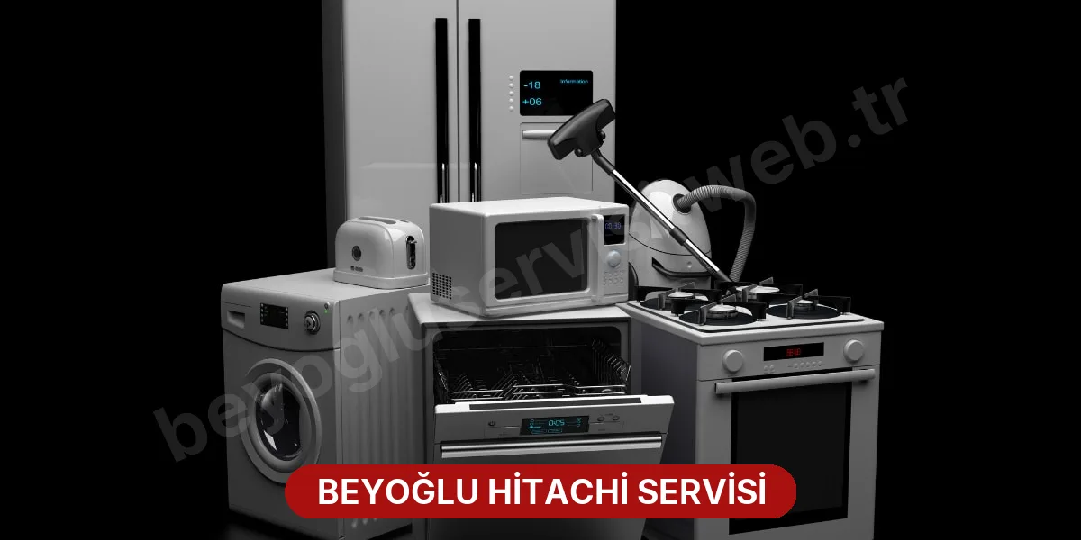 Beyoğlu Hitachi Servisi