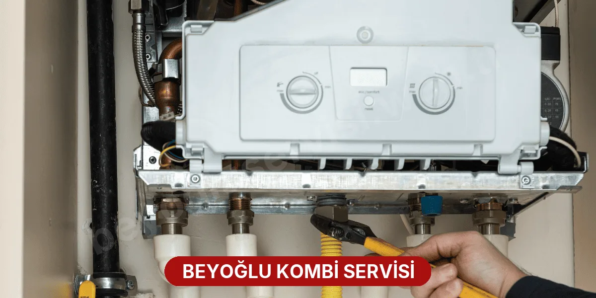 Beyoğlu Kombi Servisi