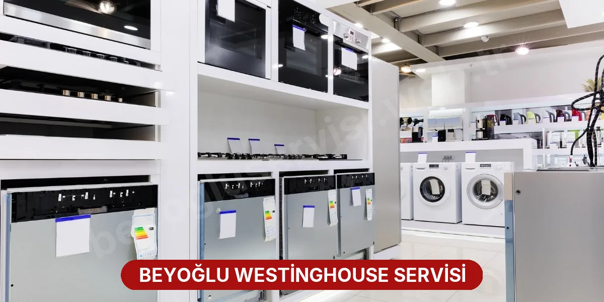 Beyoğlu Westinghouse Servisi